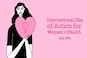 International Day of Action for Women’s Health 2024: Common health issues women should never ignore